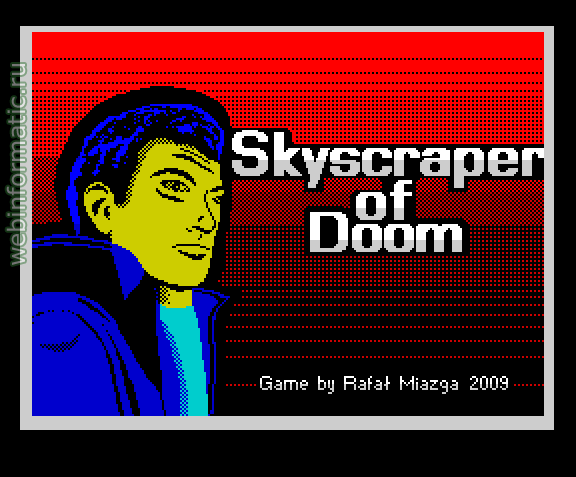 Skyscraper of Doom | ZX Spectrum | quest game | Rafal Miazga, 2009 play online  